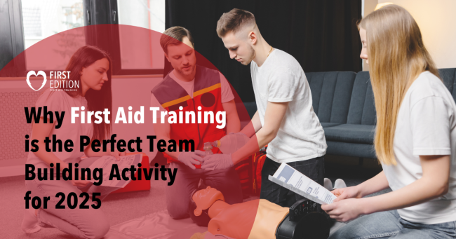 Why First Aid Training is the Perfect Team Building Activity for 2025 IMAGE