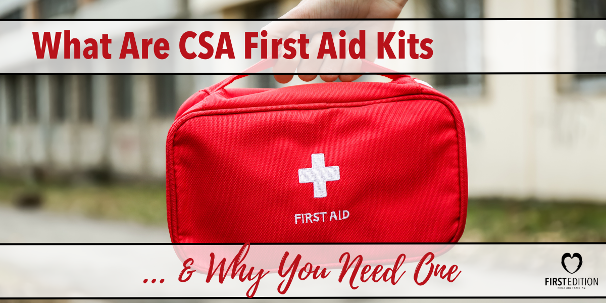 What are CSA first aid kits and why you need one IMAGE