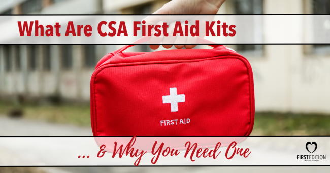 What are CSA first aid kits and why you need one IMAGE