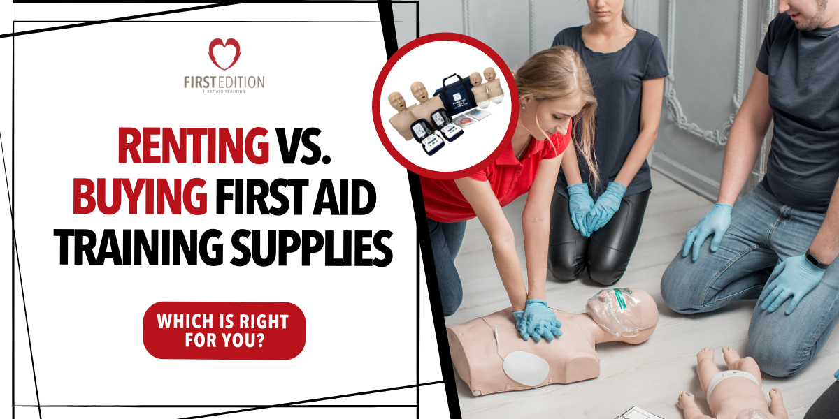 Renting vs. Buying First Aid Training Supplies IMAGE Renting vs. Buying First Aid Training Supplies IMAGE